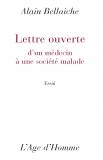 Alain Bellaiche - Lettre ouverte d'un médecin à une société malade