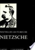   - Nouvelles lectures de Nietzsche