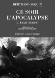   - Ce soir l'Apocalypse…