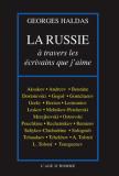 Georges Haldas - La Russie à travers les écrivains que j'aime