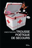 Vince Fasciani - Trousse poétique de secours