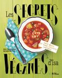 Isa Moskowitz - Les secrets véganes d'Isa