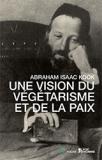  - UNE VISION DU VÉGÉTARISME ET DE LA PAIX