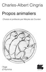 Charles-Albert Cingria - Propos animaliers