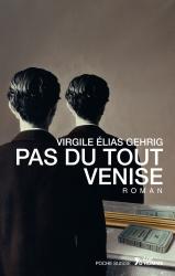 Virgile Elias Gehrig - Pas du tout Venise