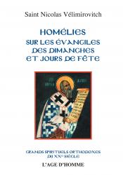 Nicolas (Saint) Vélimirovitch - Homélies sur les Évangiles des dimanches et des jours de fête