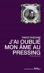 Vince Fasciani - J'ai oublié mon âme au pressing